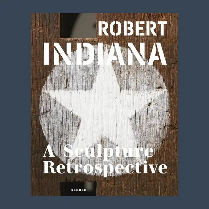 Seizoensaanbieding Robert Indiana: A Sculpture Retrospective
