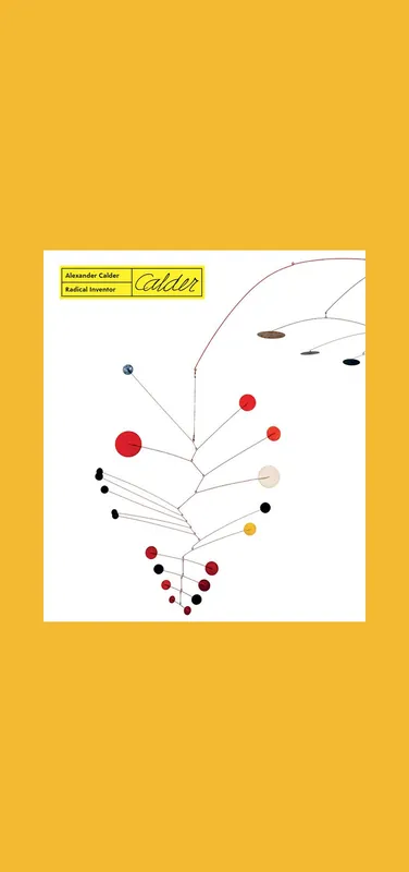 Betrouwbaar Alexander Calder: Radical Inventor