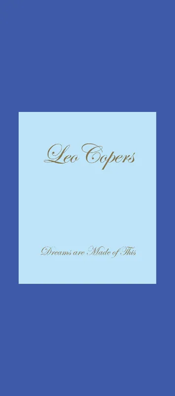 Leo Copers: Dreams are Made of This Beste Prijs