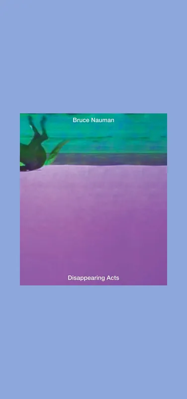 Bruce Nauman: Disappearing Acts Voordeelprijs