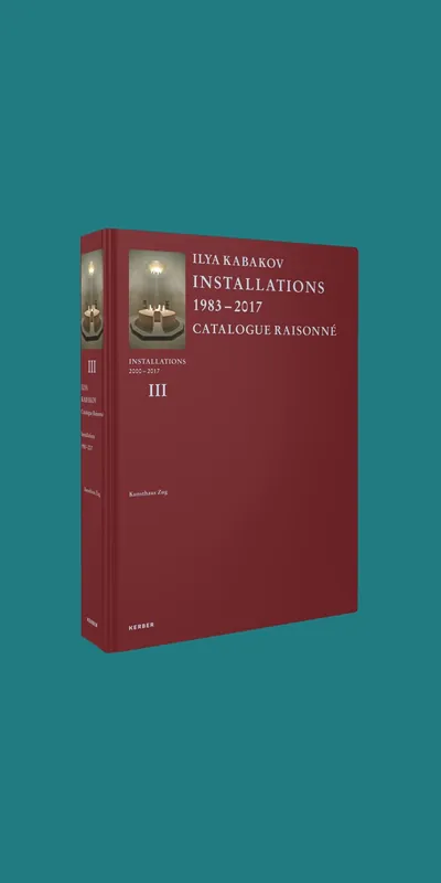 Gratis Verzending Ilya Kabakov: Installations 2000-2017. Catalogue Raisonné III