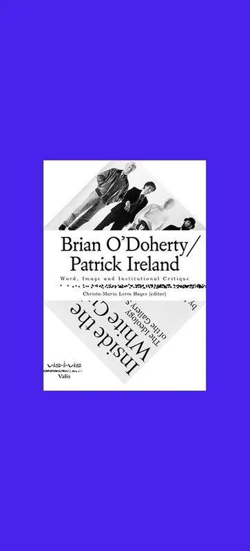 Bestseller Brian O'Doherty/Patrick Ireland: Word, Image and Institutional Critique