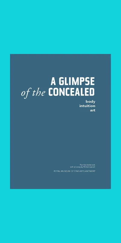 A Glimpse of the Concealed: Body, Intuition, Art Tijdelijk Beschikbaar