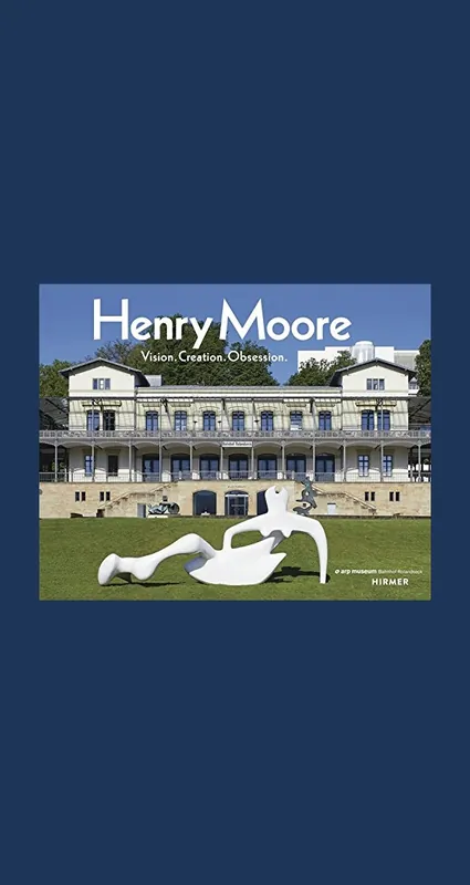 Henry Moore: Vision / Creation / Obsession Lage Prijs