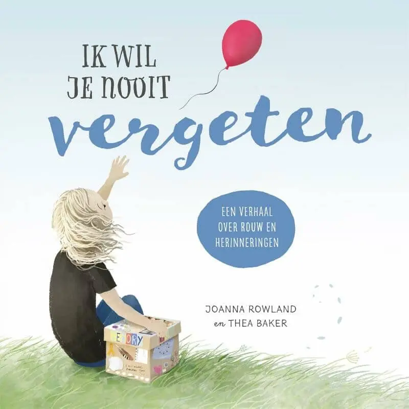 Shop Nu Ik wil je nooit vergeten – Een verhaal over rouw en herinneringen