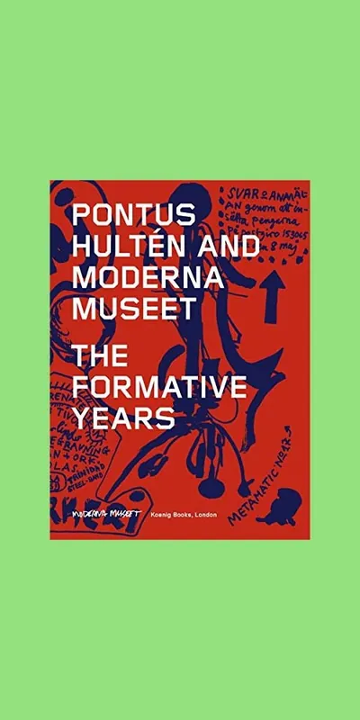 Pontus Hultén and Moderna Museet: The Formative Years Laatste Versie