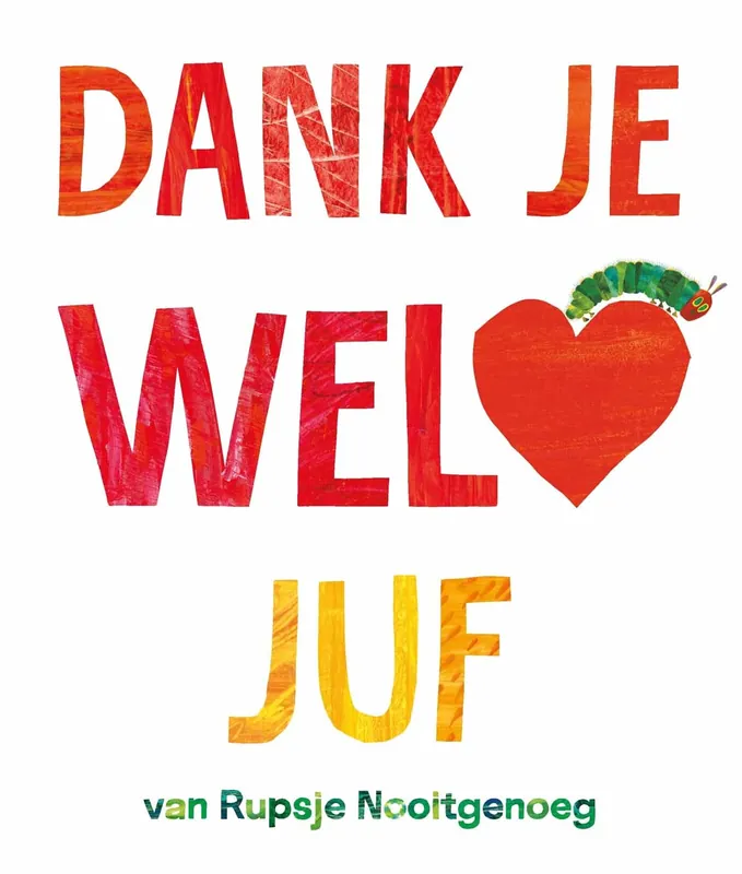 Finale Uitverkoop Dank je wel, juf (van Rupsje Nooitgenoeg)