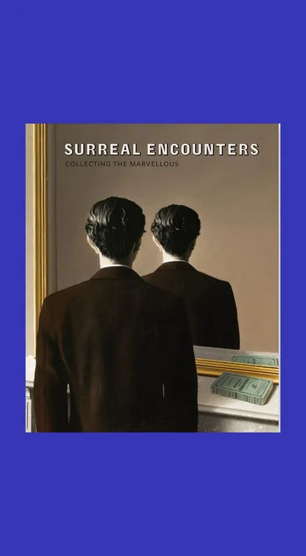 Surreal Encounters: Collecting the Marvellous Betrouwbaar