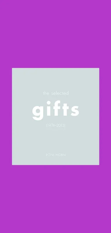 Fabrieksprijs Roni Horn: The Selected Gifts 1974-2015