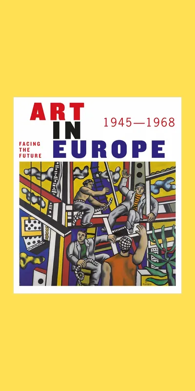 Facing the Future: Art in Europe 1945-1968 Laatste Versie