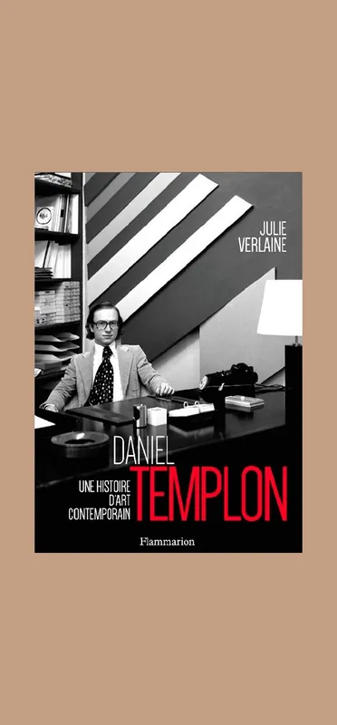 Daniel Templon: Une Histoire d'Art Contemporain Populair