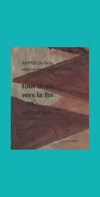 Arpaïs du bois: Tout droit vers la fin en sifflotant Rechtstreeks Van De Fabrikant