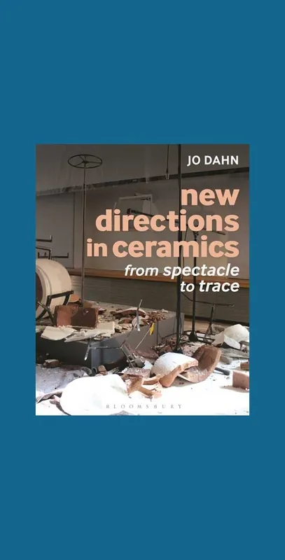Koopje New Directions in Ceramics: From Spectacle to Trace