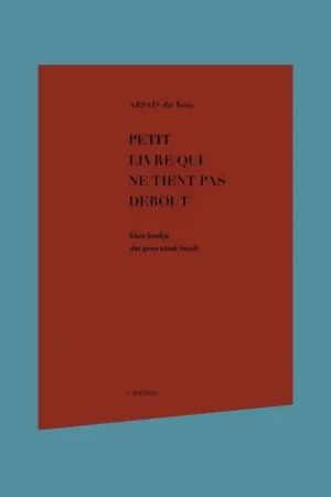 Beperkte Voorraad ARPAÏS du bois: Petit livre qui ne tient pas debout