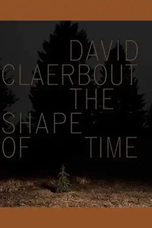 Tijdelijk Beschikbaar David Claerbout. The Shape of Time