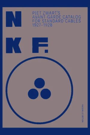 NKF: Piet Zwart’s Avant-Garde Catalog for Standard Cables, 1927–1928 (Facsimile Edition) Voordeelprijs