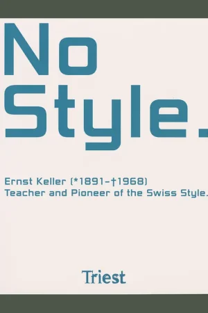 No Style: Ernst Keller, Teacher and Pioneer of the Swiss Style (1891-1968) Seizoensaanbieding