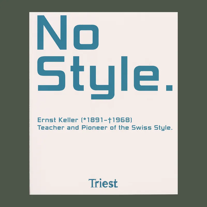 No Style: Ernst Keller, Teacher and Pioneer of the Swiss Style (1891-1968) Seizoensaanbieding