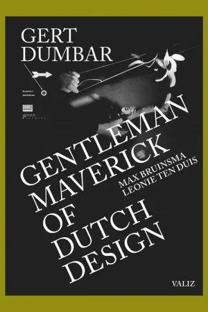 Gert Dumbar: Gentleman Maverick of Dutch Design Lage Prijs