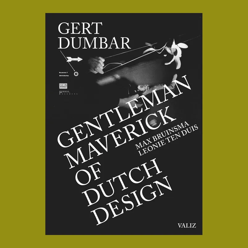 Gert Dumbar: Gentleman Maverick of Dutch Design Lage Prijs