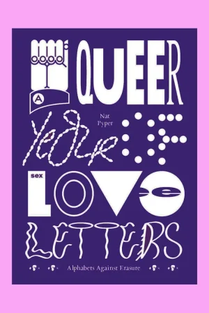 Goedkoop A Queer Year of Love Letters. Alphabets Against Erasure