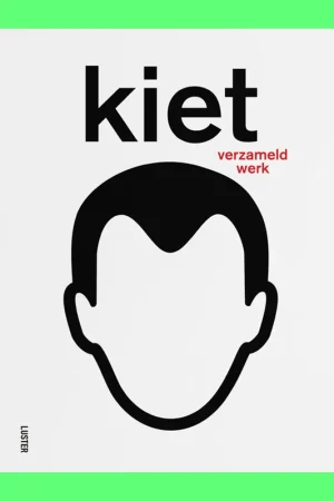 Lage Prijs Tom Hautekiet: Kiet – verzameld werk