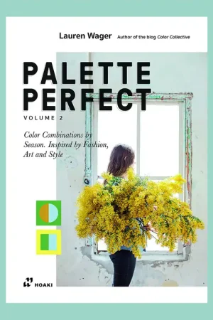 Palette Perfect Vol. 2: Color Combinations by Season, Inspired by Fashion, Art and Style Koop Vandaag