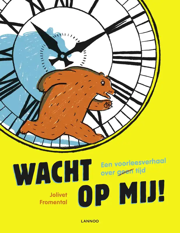 Wacht op mij! – Een voorleesverhaal over (geen) tijd Lage Prijs