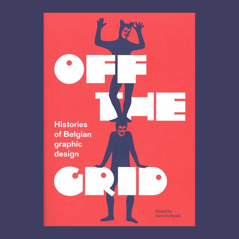 Voordeelprijs Off the Grid: Histories of Belgian Graphic Design