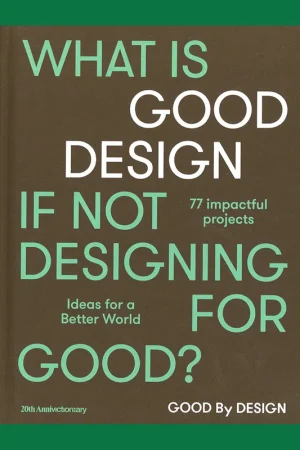 Express Levering What Is Good Design if not Designing for the Good? Ideas for a Better World