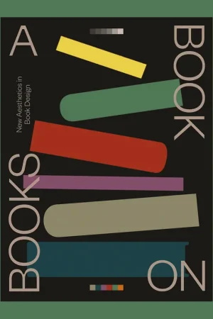 Express Levering A Book on Books: New Aesthetics in Book Design