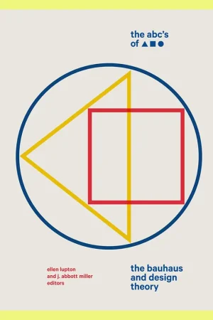 The ABC's of Triangle, Square, Circle: The Bauhaus and Design Theory Goedkoop