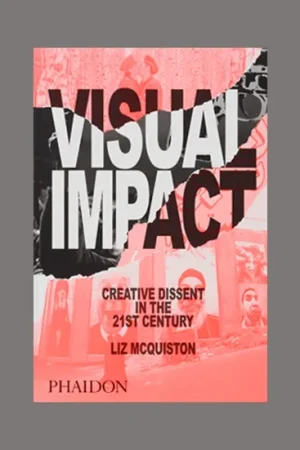 Voordeelprijs Visual Impact: Creative Dissent in the 21st Century