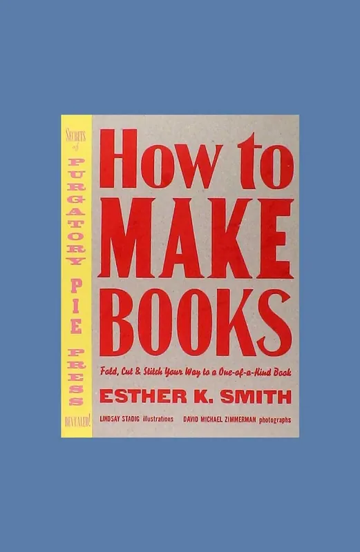 Koopje How to Make Books: Fold, Cut and Stitch Your Way to a One-of-a-Kind Book