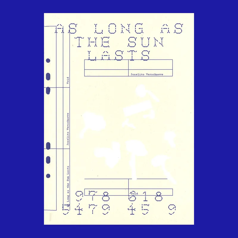 Joselito Verschaeve: As Long as the Sun Lasts (Edition of 750 copies) Tijdelijk Beschikbaar