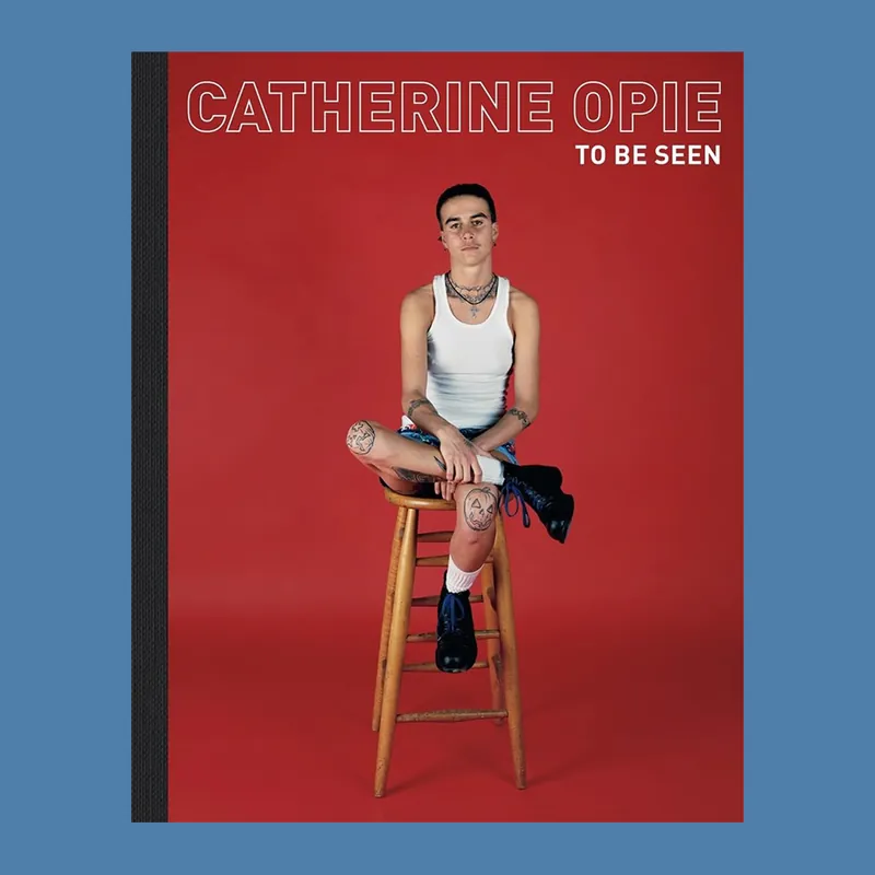 Direct Beschikbaar Catherine Opie: To Be Seen