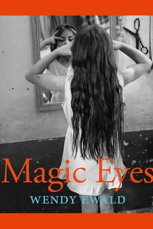 Wendy Ewald: Magic Eyes Alleen Vandaag