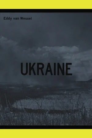 Direct Verzonden Eddy van Wessel: Ukraine
