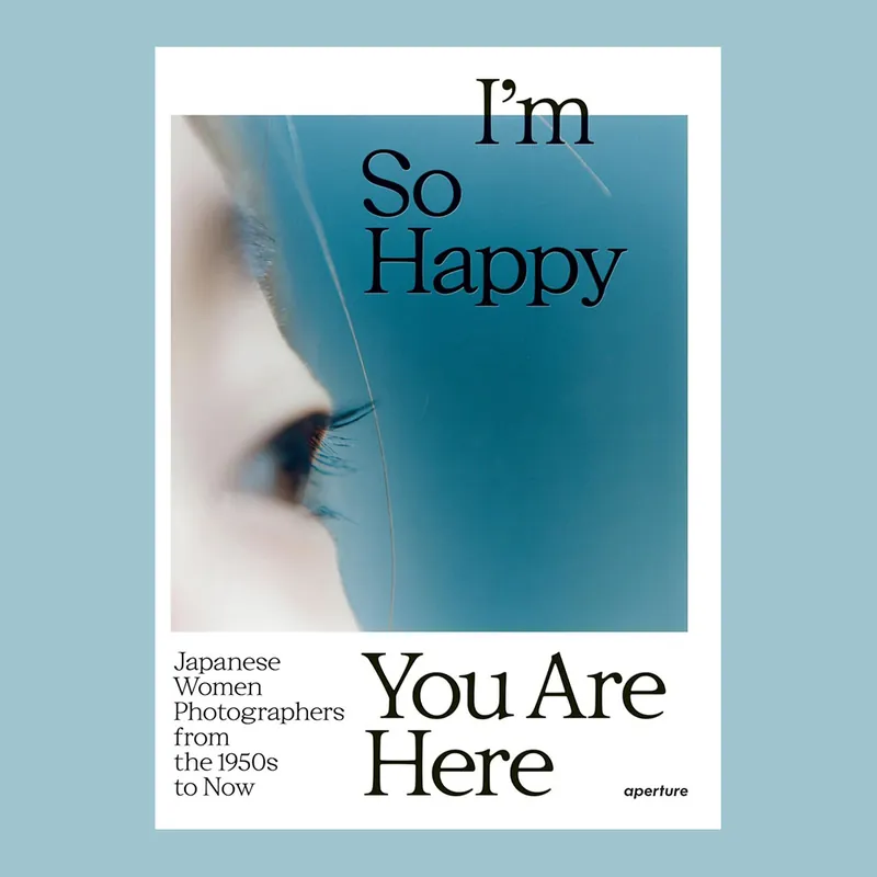 I'm So Happy You Are Here: Japanese Women Photographers from the 1950's to Now Nu Kopen