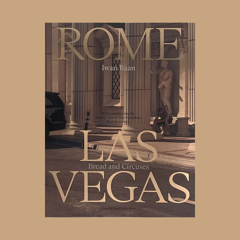 Op = Op Iwan Baan: Rome – Las Vegas: Bread and Circuses