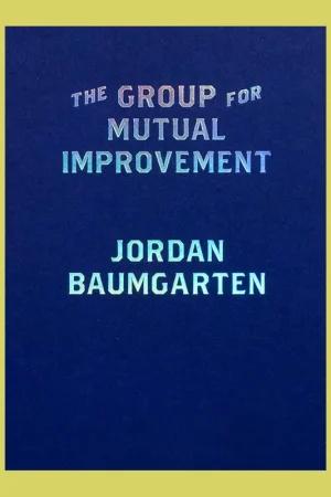 Aanbieding Jordan Baumgarten: The Group For Mutual Improvement