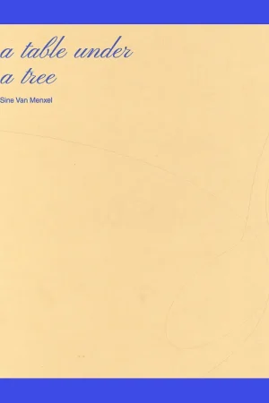 Sine Van Menxel: A Table under a Tree (Edition of 500 copies) Betrouwbaar