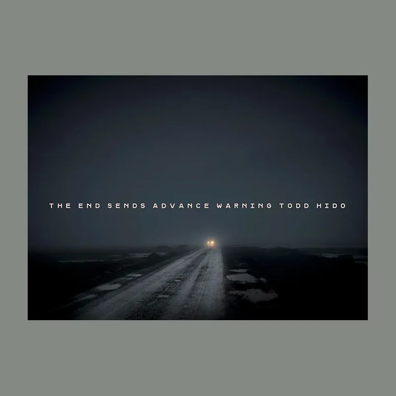 Must-Have Todd Hido: The End Sends Advance Warning