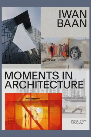 Op = Op Iwan Baan: Moments in Architecture, Works 2005-Now (Vitra Design Museum)