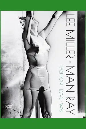 Hete Deal Lee Miller & Man Ray: Fashion, Love, War