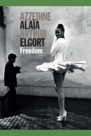 Gratis Retour Azzedine Alaia / Arthur Elgort: Freedom