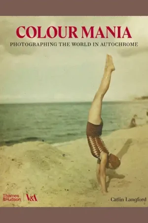 Tijdelijk Beschikbaar Colourmania: Photographing the World in Autochromie (V&A)