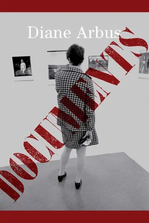 Diane Arbus: Documents Betrouwbaar