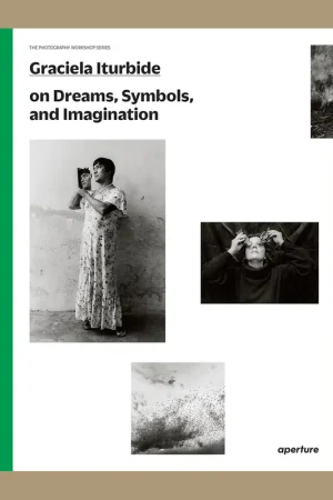 Speciale Aanbieding Graciela Iturbide: On Dreams, Symbols, and Imagination