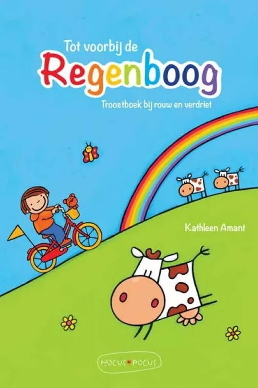 Koop Online Tot voorbij de regenboog (troostboek bij rouw en verdriet)